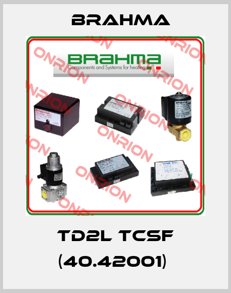 TD2L TCSF (40.42001)  Brahma