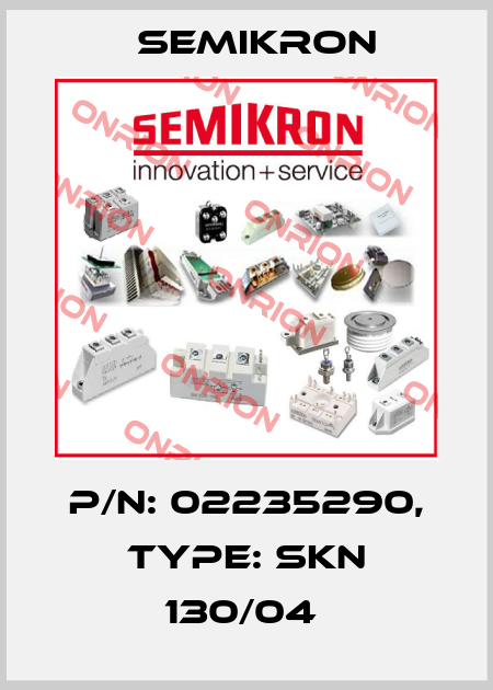 P/N: 02235290, Type: SKN 130/04  Semikron