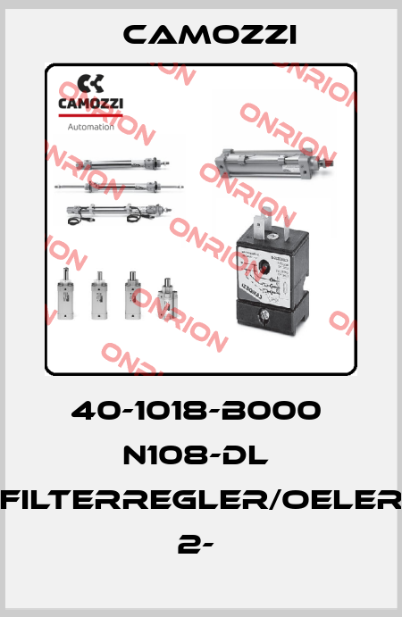 40-1018-B000  N108-DL  FILTERREGLER/OELER 2-  Camozzi