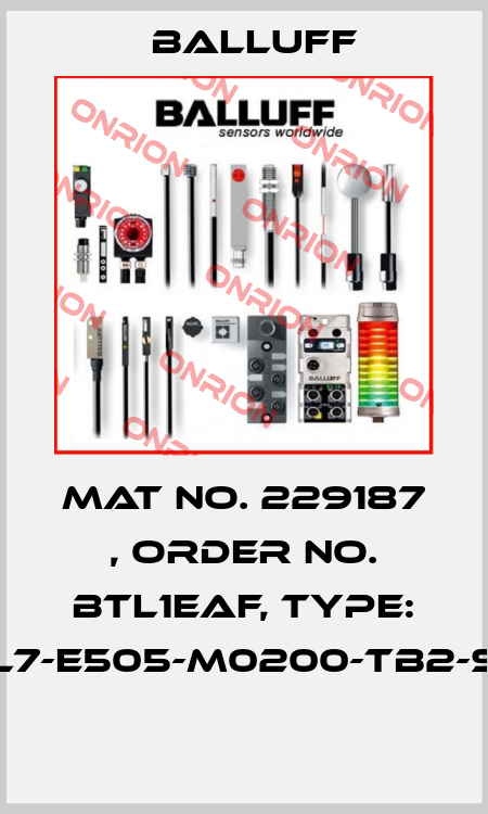 Mat No. 229187 , Order No. BTL1EAF, Type: BTL7-E505-M0200-TB2-S32  Balluff
