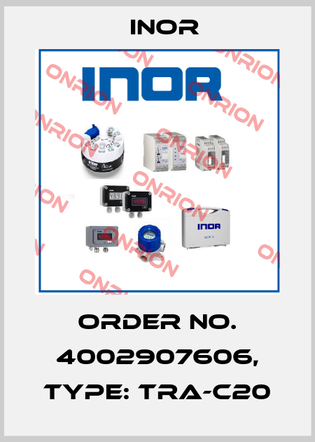 Order No. 4002907606, Type: TRA-C20 Inor