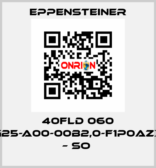 40FLD 060 G25-A00-00B2,0-F1P0AZX – SO  Eppensteiner