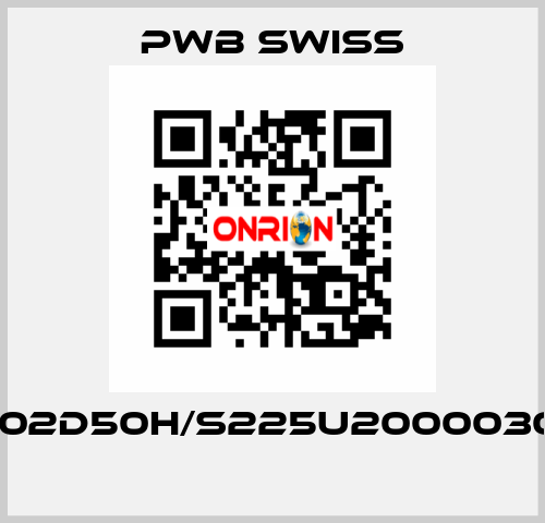 1202D50H/S225U20000302  PWB Swiss