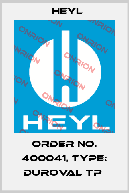Order No. 400041, Type: Duroval TP  Heyl