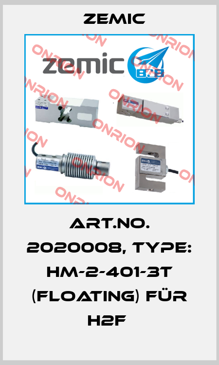 Art.No. 2020008, Type: HM-2-401-3t (Floating) für H2F  ZEMIC