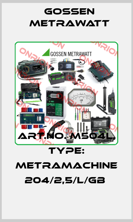 Art.No. M504L, Type: MetraMachine 204/2,5/L/GB  Gossen Metrawatt