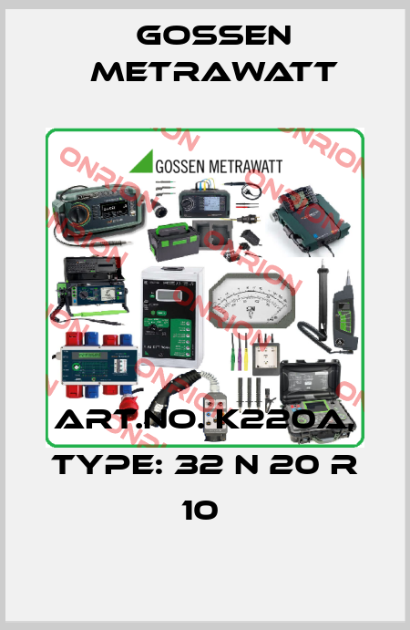 Art.No. K220A, Type: 32 N 20 R 10  Gossen Metrawatt