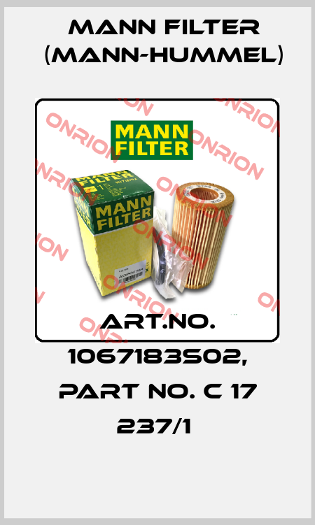 Art.No. 1067183S02, Part No. C 17 237/1  Mann Filter (Mann-Hummel)