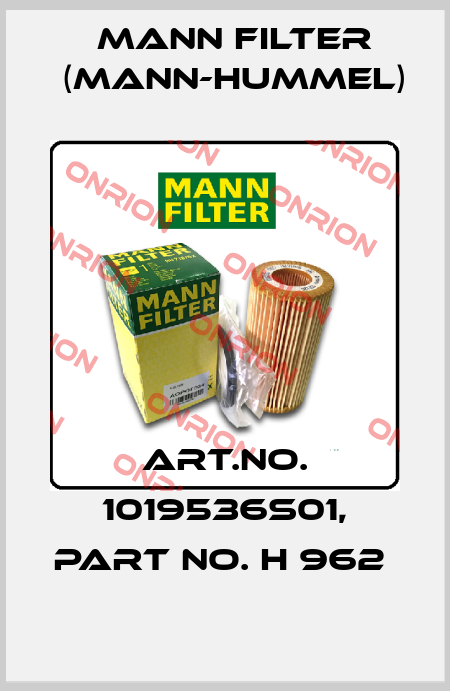 Art.No. 1019536S01, Part No. H 962  Mann Filter (Mann-Hummel)