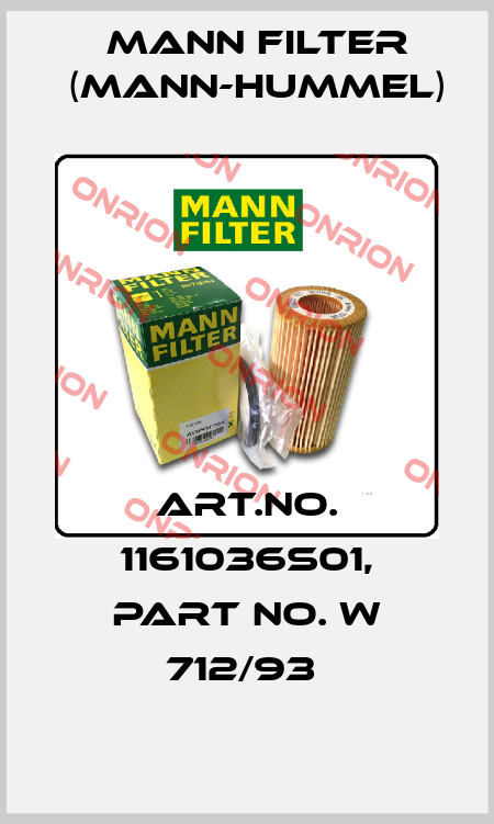 Art.No. 1161036S01, Part No. W 712/93  Mann Filter (Mann-Hummel)