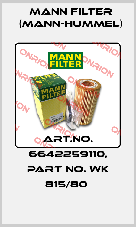 Art.No. 6642259110, Part No. WK 815/80  Mann Filter (Mann-Hummel)