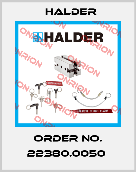 Order No. 22380.0050  Halder