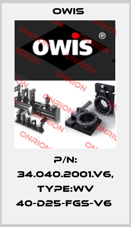 P/N: 34.040.2001.V6, Type:WV 40-D25-FGS-V6  Owis