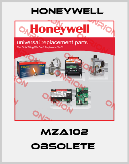 MZA102 obsolete  Honeywell