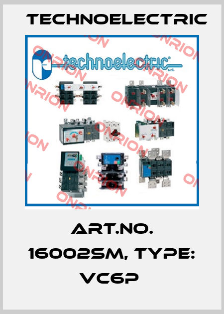 Art.No. 16002SM, Type: VC6P  Technoelectric
