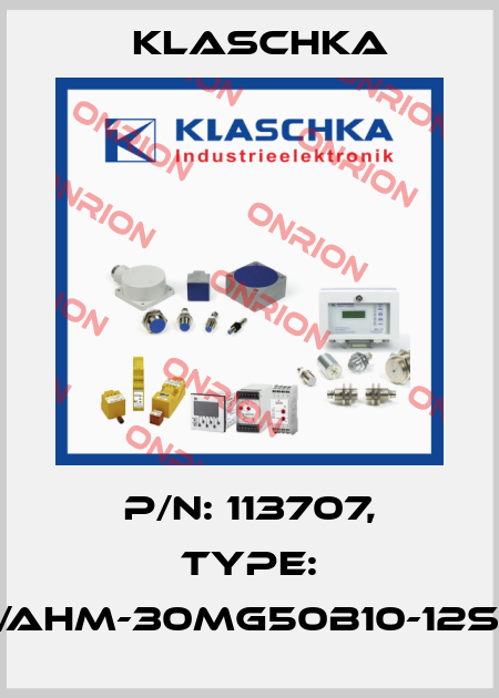 P/N: 113707, Type: IAD/AHM-30mg50b10-12Sd1A Klaschka