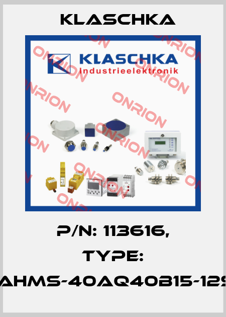 P/N: 113616, Type: IAD/AHMS-40aq40b15-12Sd1B Klaschka