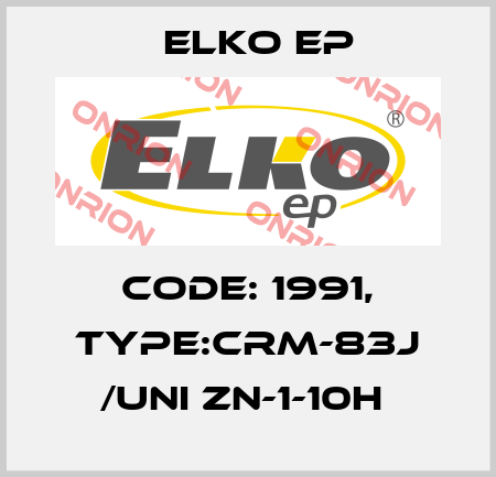 Code: 1991, Type:CRM-83J /UNI ZN-1-10h  Elko EP