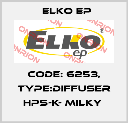 Code: 6253, Type:Diffuser HPS-K- milky  Elko EP