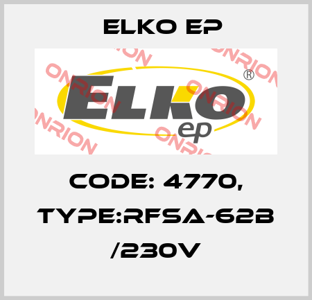 Code: 4770, Type:RFSA-62B /230V Elko EP