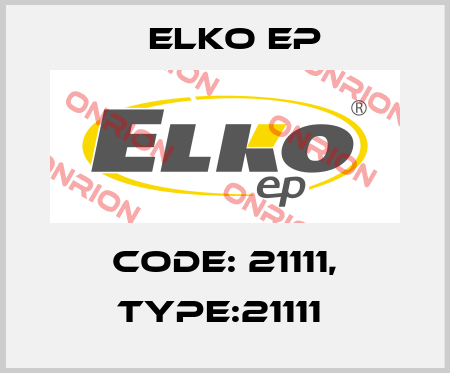 Code: 21111, Type:21111  Elko EP
