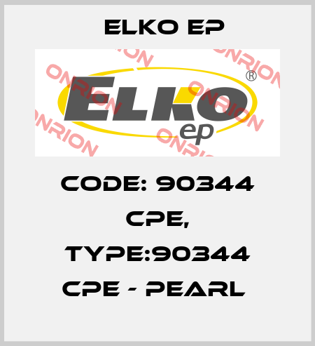 Code: 90344 CPE, Type:90344 CPE - pearl  Elko EP