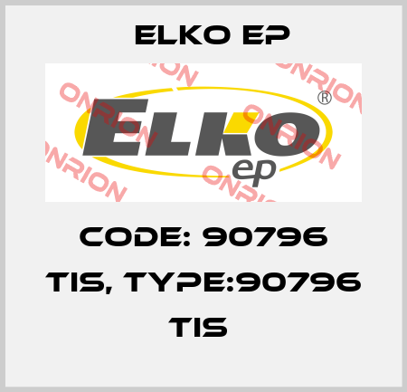 Code: 90796 TIS, Type:90796 TIS  Elko EP