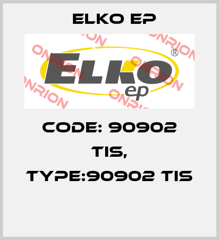 Code: 90902 TIS, Type:90902 TIS  Elko EP