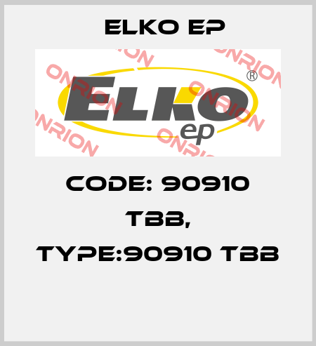 Code: 90910 TBB, Type:90910 TBB  Elko EP
