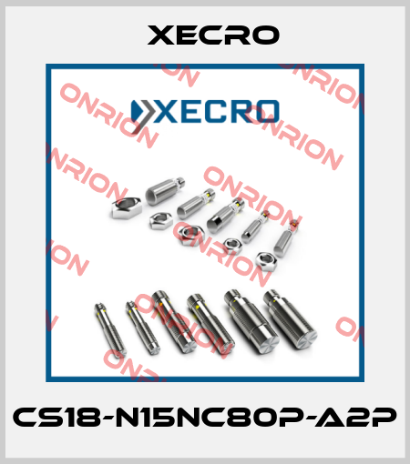 CS18-N15NC80P-A2P Xecro