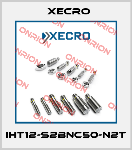 IHT12-S2BNC50-N2T Xecro
