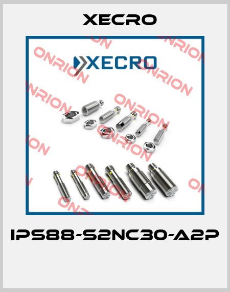 IPS88-S2NC30-A2P  Xecro