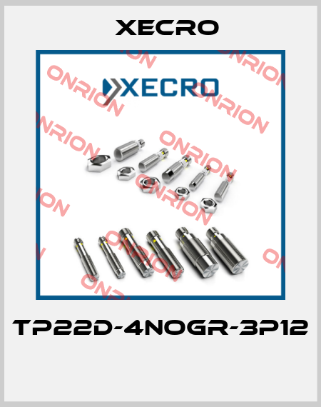 TP22D-4NOGR-3P12  Xecro