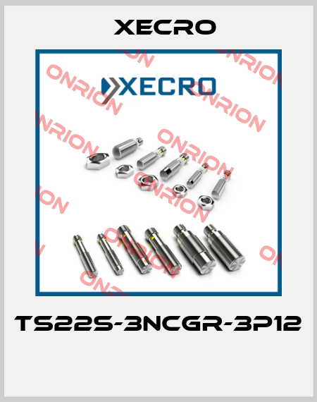TS22S-3NCGR-3P12  Xecro