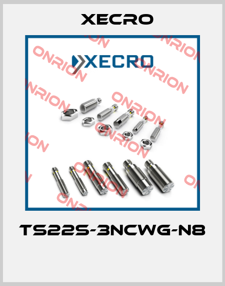 TS22S-3NCWG-N8  Xecro