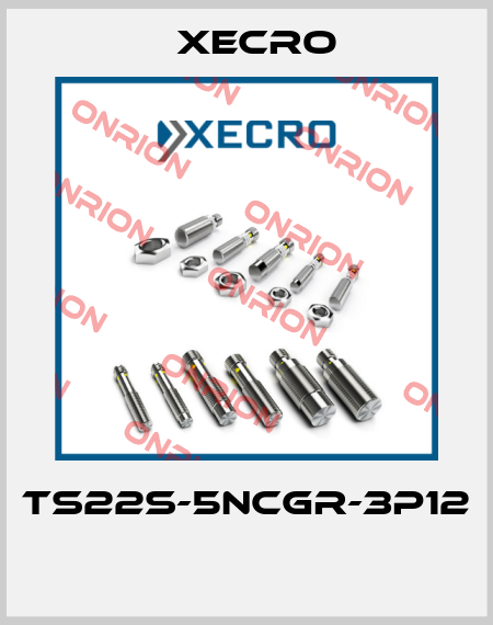 TS22S-5NCGR-3P12  Xecro