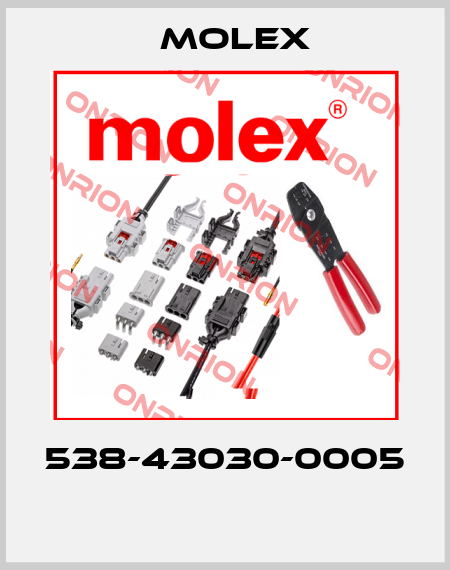 538-43030-0005  Molex