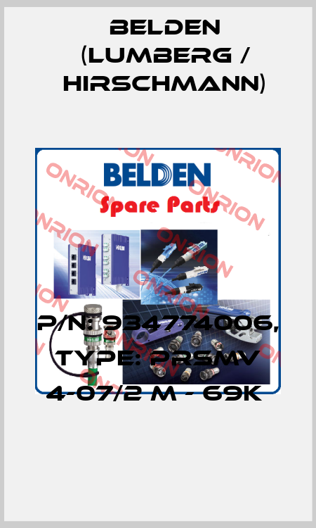 P/N: 934774006, Type: PRSMV 4-07/2 M - 69K  Belden (Lumberg / Hirschmann)