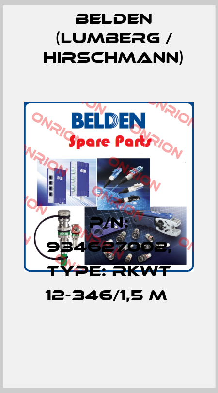 P/N: 934627002, Type: RKWT 12-346/1,5 M  Belden (Lumberg / Hirschmann)