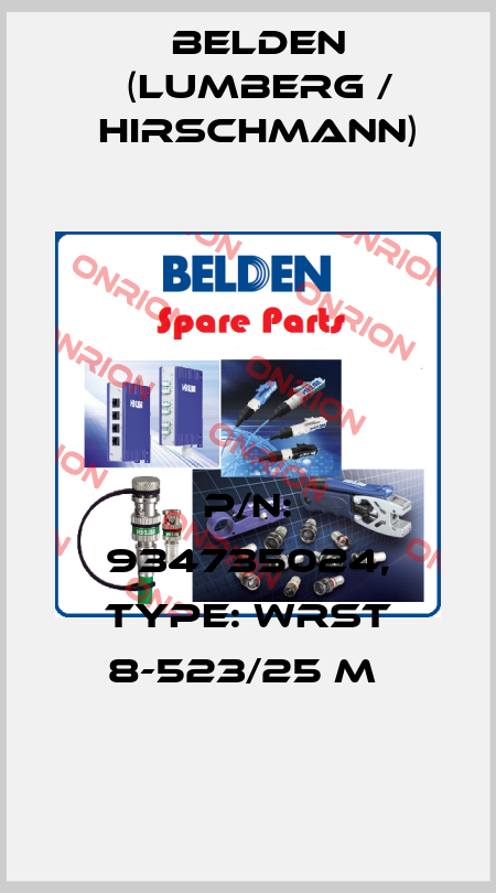 P/N: 934735024, Type: WRST 8-523/25 M  Belden (Lumberg / Hirschmann)
