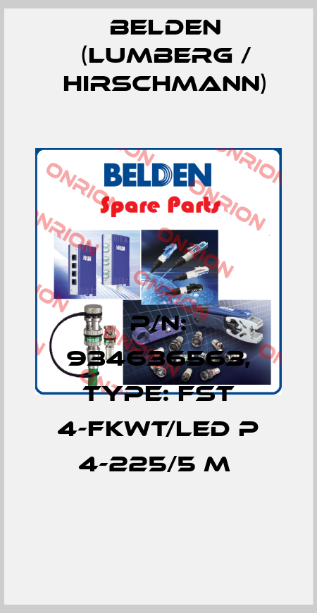P/N: 934636563, Type: FST 4-FKWT/LED P 4-225/5 M  Belden (Lumberg / Hirschmann)