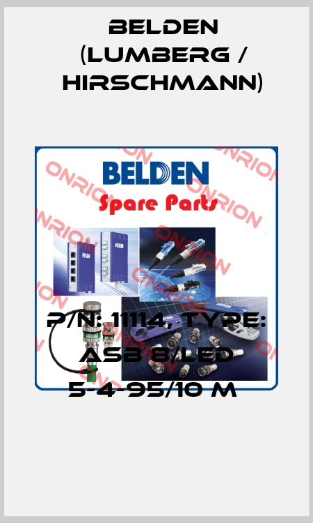 P/N: 11114, Type: ASB 8/LED 5-4-95/10 M  Belden (Lumberg / Hirschmann)