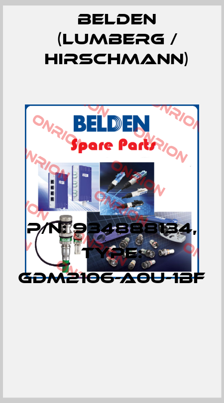 P/N: 934888134, Type: GDM2106-A0U-1BF  Belden (Lumberg / Hirschmann)