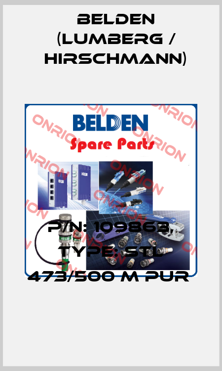 P/N: 109863, Type: STL 473/500 M PUR  Belden (Lumberg / Hirschmann)