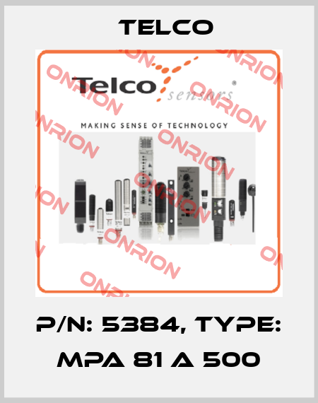 p/n: 5384, Type: MPA 81 A 500 Telco