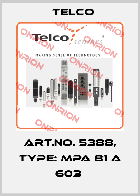 Art.No. 5388, Type: MPA 81 A 603  Telco