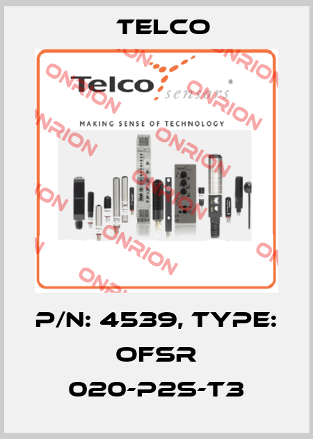 p/n: 4539, Type: OFSR 020-P2S-T3 Telco