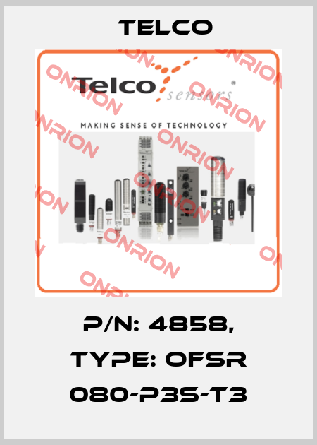 p/n: 4858, Type: OFSR 080-P3S-T3 Telco