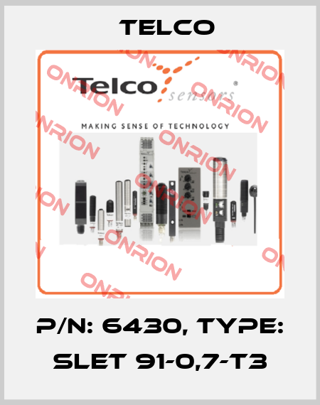 p/n: 6430, Type: SLET 91-0,7-T3 Telco
