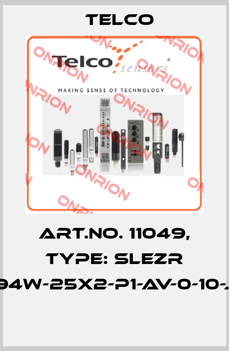 Art.No. 11049, Type: SLEZR 94W-25x2-P1-AV-0-10-J  Telco